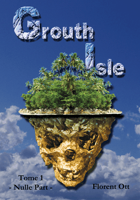 Grouth Isle, tome 1 : Nulle Part