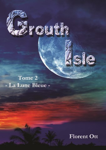 Grouth Isle tome 2 La Lune Bleue